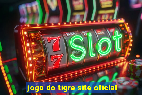 jogo do tigre site oficial